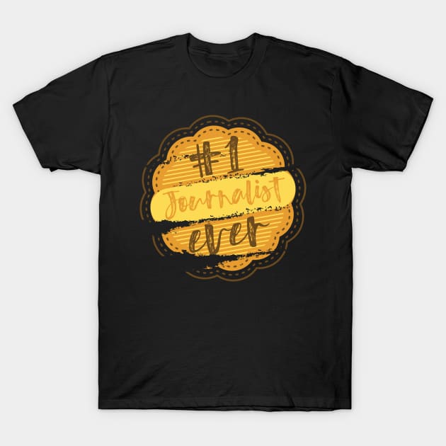 Journalist Number One T-Shirt by DimDom